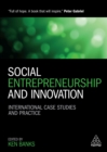 Social Entrepreneurship and Innovation : International Case Studies and Practice - eBook