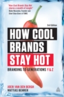 How Cool Brands Stay Hot : Branding to Generations Y and Z - eBook