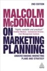 Malcolm McDonald on Marketing Planning : Understanding Marketing Plans and Strategy - Book