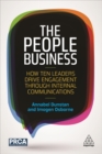 The People Business : How Ten Leaders Drive Engagement Through Internal Communications - Book