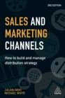 Sales and Marketing Channels : How to Build and Manage Distribution Strategy - eBook