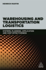 Warehousing and Transportation Logistics : Systems, Planning, Application and Cost Effectiveness - Book