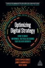 Optimizing Digital Strategy : How to Make Informed, Tactical Decisions that Deliver Growth - eBook