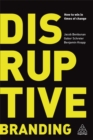 Disruptive Branding : How to Win in Times of Change - Book