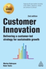 Customer Innovation : Delivering a Customer-Led Strategy for Sustainable Growth - eBook