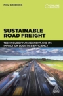 Sustainable Road Freight : Technology Management and its Impact on Logistics Efficiency - Book