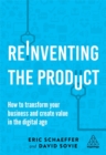 Reinventing the Product : How to Transform your Business and Create Value in the Digital Age - Book
