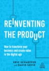Reinventing the Product : How to Transform your Business and Create Value in the Digital Age - eBook