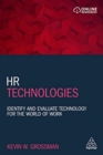 HR Technologies : Identify and Evaluate Technology for the World of Work - Book