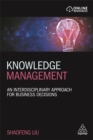Knowledge Management : An Interdisciplinary Approach for Business Decisions - Book