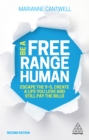 Be A Free Range Human : Escape the 9-5, Create a Life You Love and Still Pay the Bills - eBook
