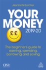 Your Money 2019-20 : The Beginner's Guide to Earning, Spending, Borrowing and Saving - Book