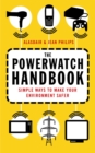 The Powerwatch Handbook : Simple ways to make you and your family safer - Book