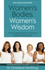 Women's Bodies, Women's Wisdom : The Complete Guide To Women's Health And Wellbeing - Book