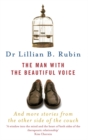The Man with the Beautiful Voice : and More Stories from the Other Side of the Couch - Book