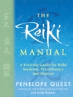 The Reiki Manual : A Training Guide for Reiki Students, Practitioners and Masters - Book