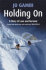 Holding On : A story of love and survival - Book