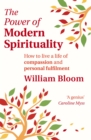 The Power Of Modern Spirituality : How to Live a Life of Compassion and Personal Fulfilment - Book