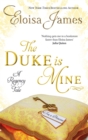 The Duke is Mine : Number 3 in series - Book