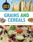 Food and How To Cook It!: Grains and Cereals - Book