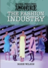 Global Industries Uncovered: The Fashion Industry - Book
