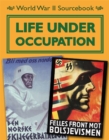 World War II Sourcebook: Life Under Occupation - Book