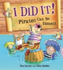 Pirates to the Rescue: I Did It!: Pirates Can Be Honest - Book