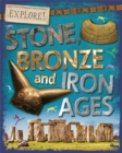 Explore!: Stone, Bronze and Iron Ages - Book