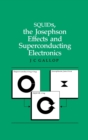 SQUIDs, the Josephson Effects and Superconducting Electronics - Book