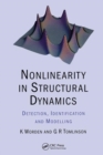 Nonlinearity in Structural Dynamics : Detection, Identification and Modelling - Book