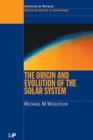 The Origin and Evolution of the Solar System - Book