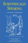 Scientifically Speaking : A Dictionary of Quotations, Second Edition - Book