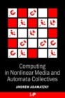 Computing in Nonlinear Media and Automata Collectives - Book