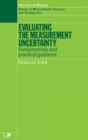 Evaluating the Measurement Uncertainty : Fundamentals and Practical Guidance - Book