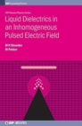 Liquid Dielectrics in an Inhomogeneous Pulsed Electric Field - Book