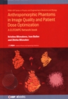 Anthropomorphic Phantoms in Image Quality and Patient Dose Optimization : A EUTEMPE Network book - Book