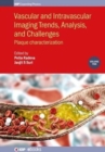Vascular and Intravaslcular Imaging Trends, Analysis, and Challenges  - Volume 2 : Plaque characterization - Book