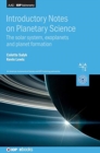 Introductory Notes on Planetary Science : The solar system, exoplanets and planet formation - Book
