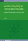 Machine Learning for Tomographic Imaging - Book