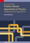 Problem-Based Approaches to Physics : Changing perspectives in higher education - Book