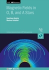 Magnetic Fields in O, B, and A Stars - Book