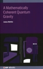 A Mathematically Coherent Quantum Gravity - Book
