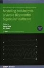 Modelling and Analysis of Active Biopotential Signals in Healthcare, Volume 1 - Book