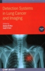 Detection Systems in Lung Cancer and Imaging, Volume 1 - Book