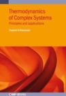 Thermodynamics of Complex Systems : Principles and applications - Book