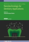 Nanotechnology for Dentistry Applications - Book