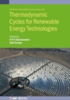 Thermodynamic Cycles for Renewable Energy Technologies - Book