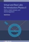 Virtual and Real Labs for Introductory Physics II : Optics, modern physics, and electromagnetism - Book