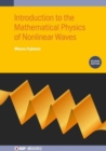 Introduction to the Mathematical Physics of Nonlinear Waves (Second Edition) - Book