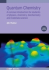 Quantum Chemistry (Third Edition) : A concise introduction for students of physics, chemistry, biochemistry and materials science - Book